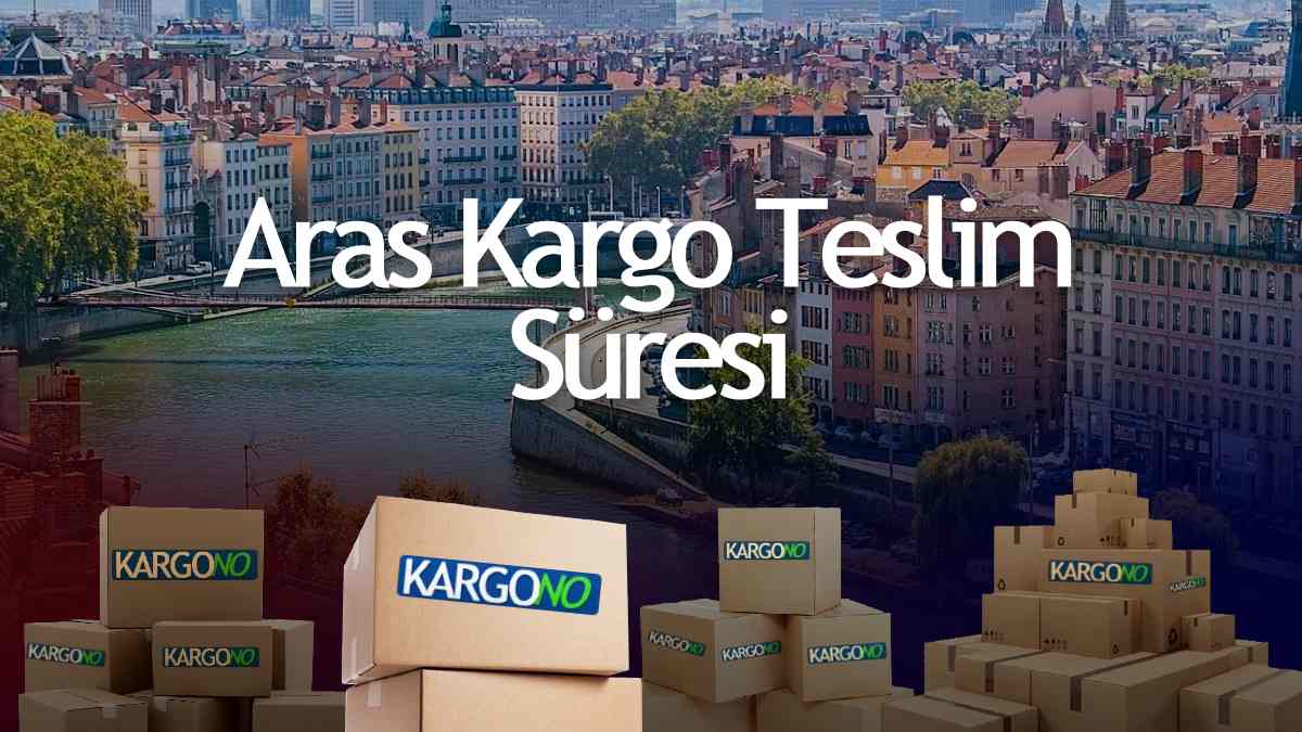Aras Kargo Teslim Süresi