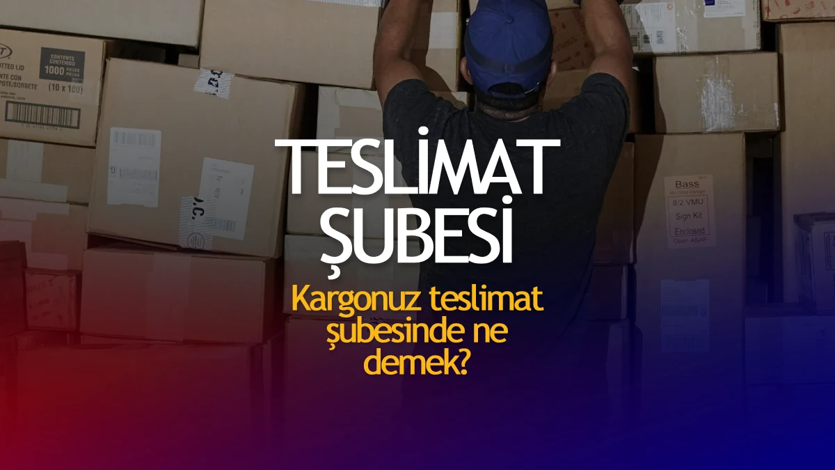 Teslimat şubesi ne demek